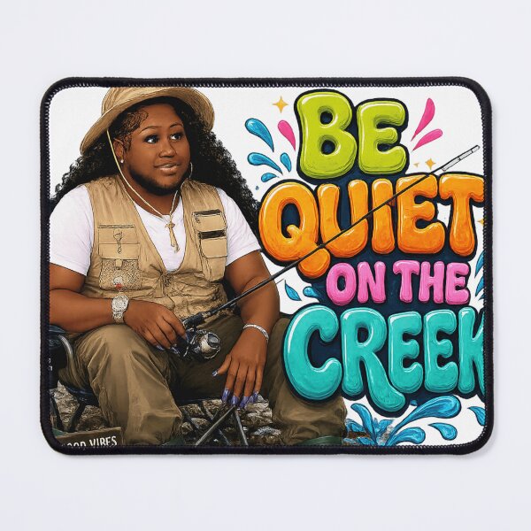 Item preview, Be Quiet on the Creek designed and sold by SideProjectSoc.