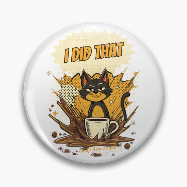 Item preview, Another of I Did That Cat Comic Pop Art Retro Coffee Ironic Design on White designed and sold by The Fine Print by BassAddict.