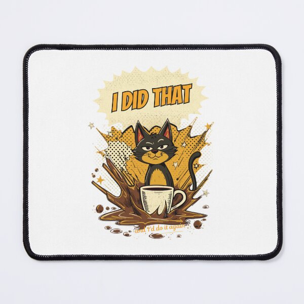 Item preview, Another of I Did That Cat Comic Pop Art Retro Coffee Ironic Design on White designed and sold by The Fine Print by BassAddict.