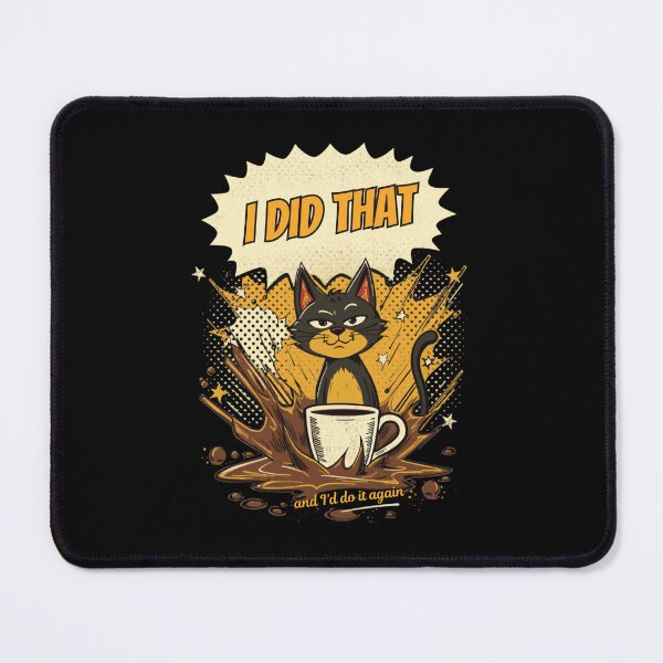 Item preview, Another of I Did That Cat Comic Pop Art Retro Coffee Ironic Design on Black designed and sold by The Fine Print by BassAddict.