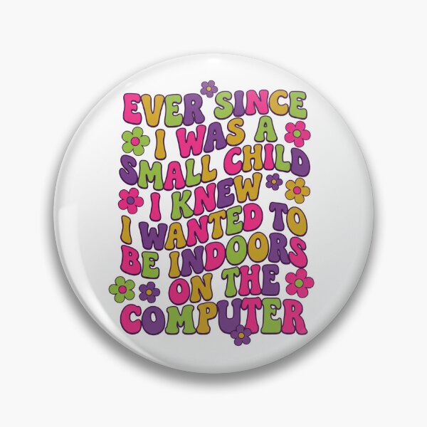 Item preview, Ever since i was a small child i knew i wanted to be indoors on the computer designed and sold by CAMEROVE.