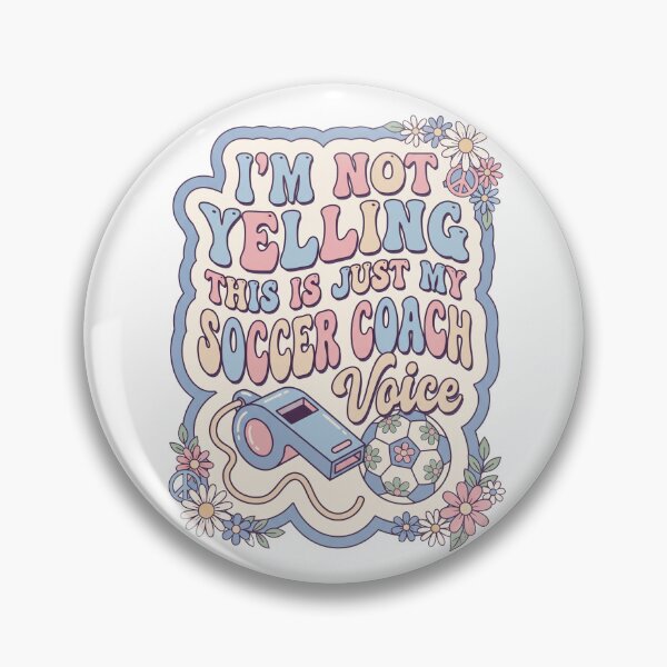 Item preview, Not Yelling Just My Soccer Coach Voice designed and sold by CAMEROVE.