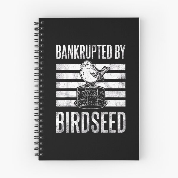 Item preview, Funny Saying Bankrupted By Birdseed Bird Watching Lover Meme designed and sold by Rahamkshop.