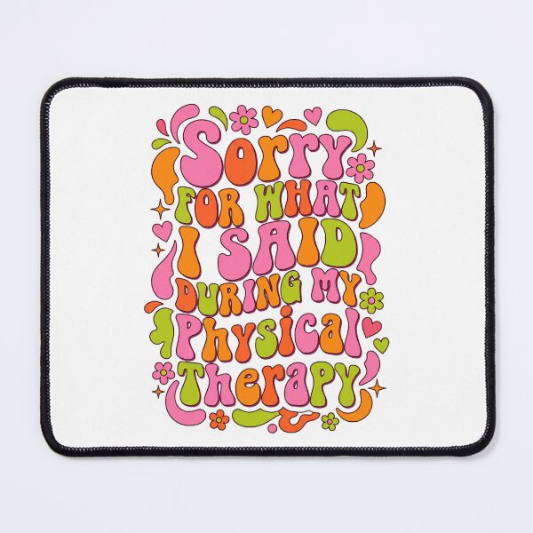 Item preview, Sorry For What I Said During Physical Therapy designed and sold by CAMEROVE.
