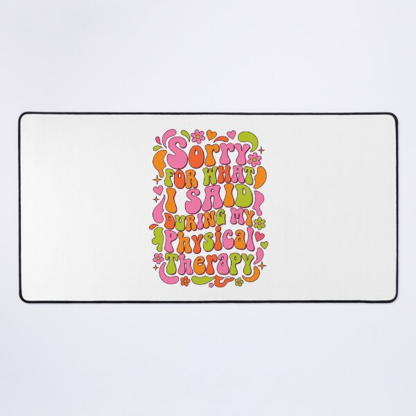 Item preview, Sorry For What I Said During Physical Therapy designed and sold by CAMEROVE.