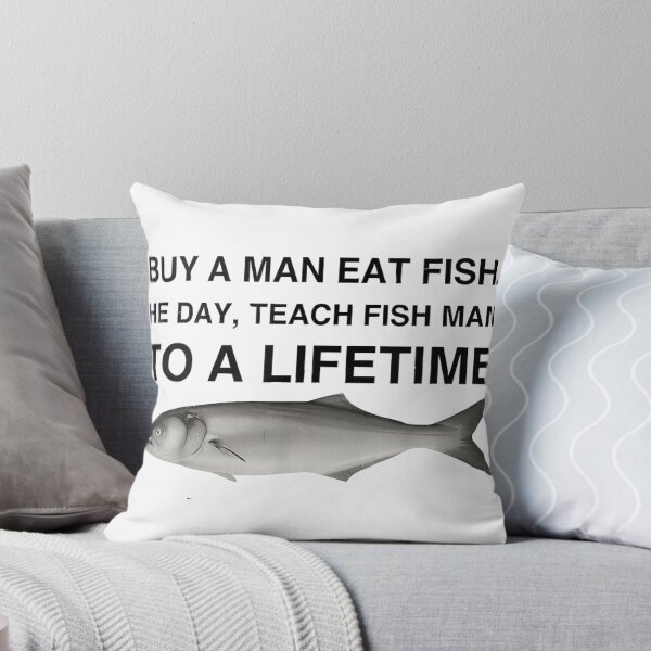Item preview, Buy A Man Eat Fish He Day Teach Fish Man to A Lifetime designed and sold by peachlovey.