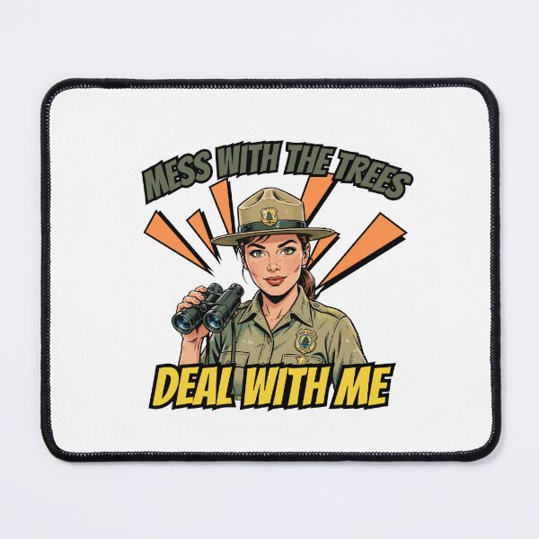 Item preview, Mess With The Trees Deal With Me - Retro Park Ranger Woman designed and sold by Neurospicy Trolls.