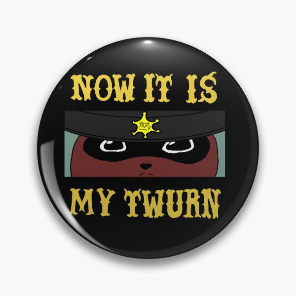 Item preview, Now It Is My Twurn designed and sold by NueBaku.