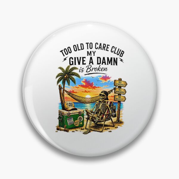 Item preview, Too Old to Care Club Don't Care My Give A Damn is Broken designed and sold by Rahamkshop.