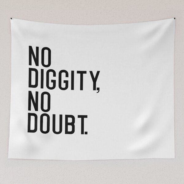 Item preview, No Diggity, No Doubt. designed and sold by Skush.