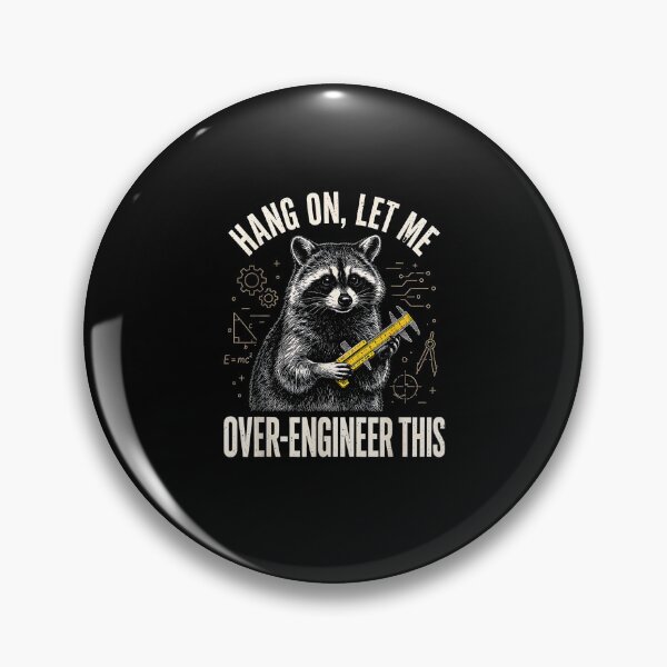 Item preview, Hang On Let Me Over Engineer This Funny Raccoon Tech designed and sold by Rahamkshop.