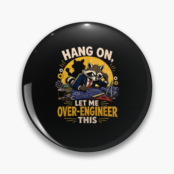 Item preview, Hang On Let Me Over Engineer This Funny Raccoon Tech designed and sold by Rahamkshop.
