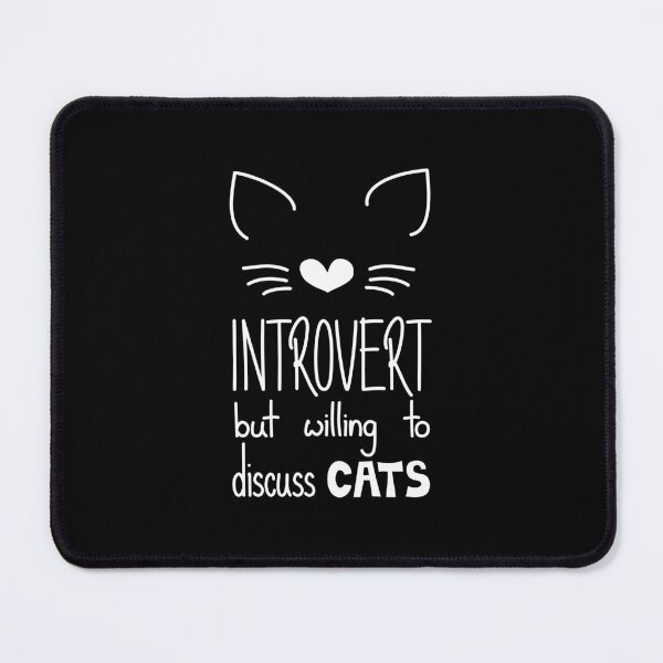 Item preview, Introvert But Willing To Discuss Cats Cat Humor Quote designed and sold by Mooi Studio.