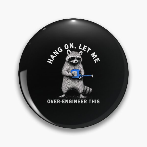 Item preview, Hang On Let Me Over Engineer This Funny Raccoon Tech designed and sold by Rahamkshop.