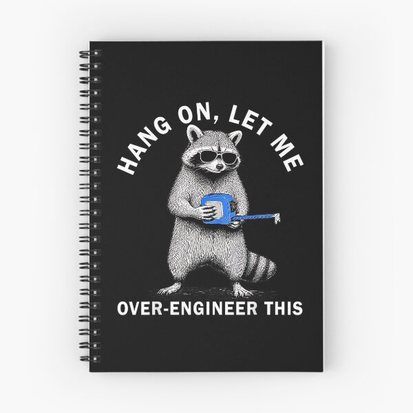 Item preview, Hang On Let Me Over Engineer This Funny Raccoon Tech designed and sold by Rahamkshop.