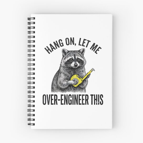 Item preview, Hang On Let Me Over Engineer This Funny Raccoon Tech designed and sold by Rahamkshop.