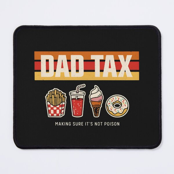 Item preview, Dad Tax Making Sure It's Not Poison designed and sold by dragonbol023.