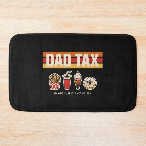 Item preview, Dad Tax Making Sure It's Not Poison  designed and sold by dragonbol023.