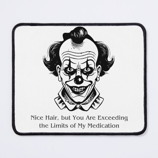 Item preview, You Are Exceeding The Limits Of My Medication: Funny Sarcastic T shirts For Everyone designed and sold by OlaZ12.
