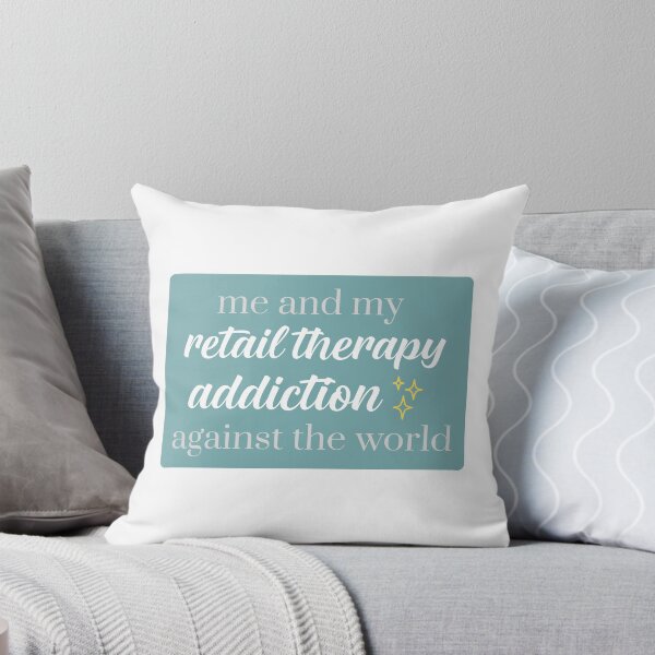 Item preview, Me and my Retail Therapy Addiction against the world Sticker designed and sold by SB Creative.
