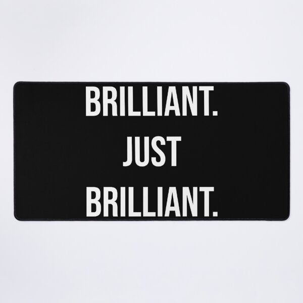 Item preview, Brilliant Just Brilliant Funny Sarcastic Quote designed and sold by Vision Crafted.