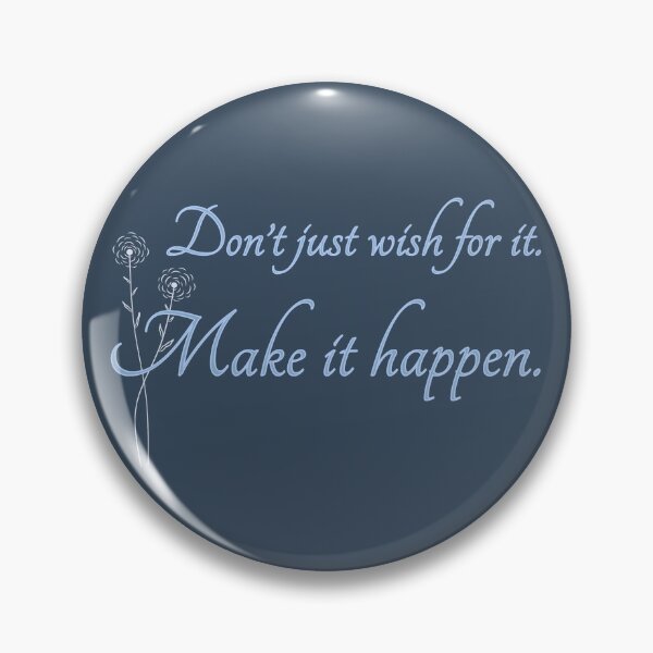 Item preview, Don't Just Wish for It - Floral Version designed and sold by TheThankfulTyne.