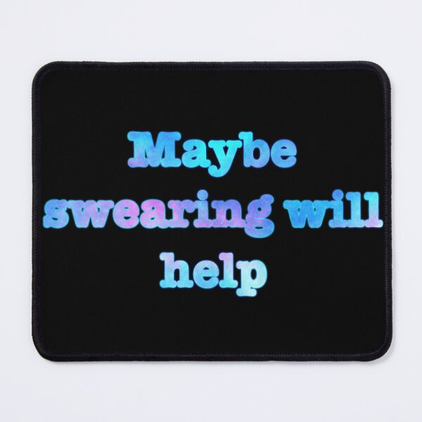 Item preview, Maybe swearing will help designed and sold by Jinxous.