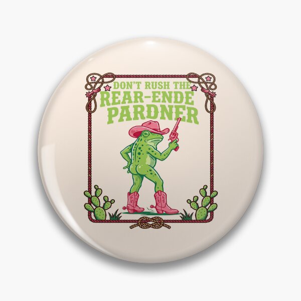 Item preview, Dont Rush The Rear End Pardner Cowboy Frog designed and sold by TeeARTHY.
