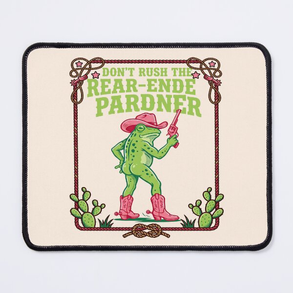 Item preview, Dont Rush The Rear End Pardner Cowboy Frog designed and sold by TeeARTHY.