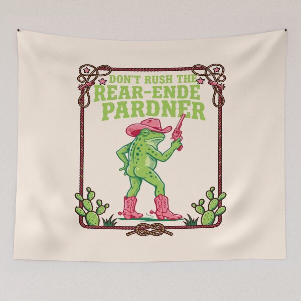 Item preview, Dont Rush The Rear End Pardner Cowboy Frog designed and sold by TeeARTHY.