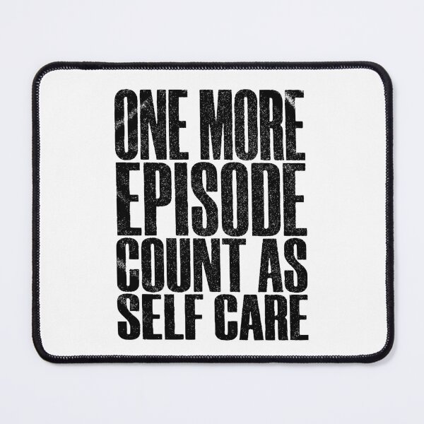 Item preview, One More Episode Counts as Self Care Funny Introvert Binge Watching T-Shirt designed and sold by QuirkyCloud Designs.