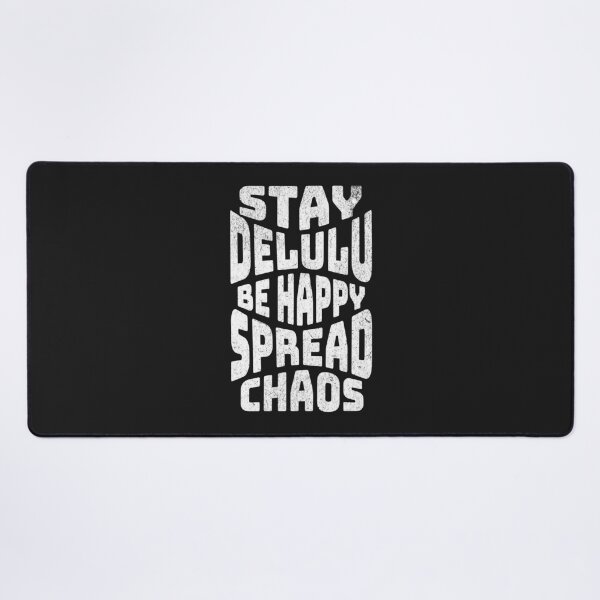 Item preview, Stay Delulu Be Happy Spread Chaos Funny Retro Typography T-Shirt designed and sold by QuirkyCloud Designs.