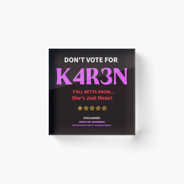 Item preview, Don’t Vote for K4R3N – Funny Karen Parody Election Shirt designed and sold by kjson1.