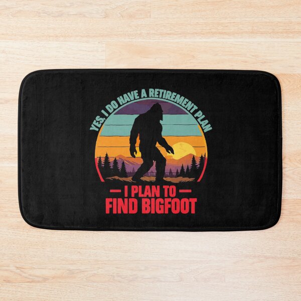Item preview, Yes I Do Have A Retirement Plan - Funny Bigfoot Dad Grandpa Husband Art designed and sold by PixelMarrero.
