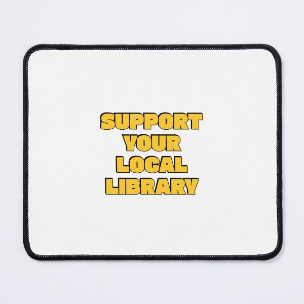 Item preview, Support your local library designed and sold by Inspirationmotivation.