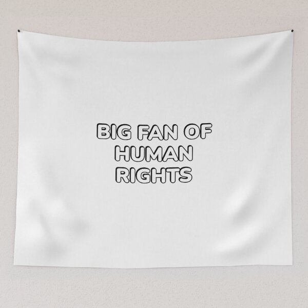 Item preview, Big fan of human rights designed and sold by Inspirationmotivation.