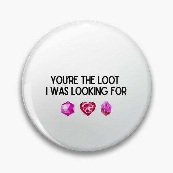 Item preview, You're the Loot I Was Looking For – Funny Gamer Valentine's Day Crystal Design designed and sold by luckyhue.