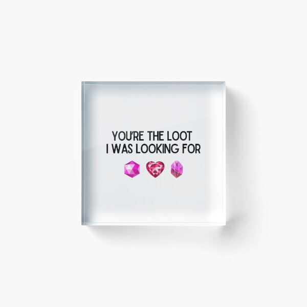 Item preview, You're the Loot I Was Looking For – Funny Gamer Valentine's Day Crystal Design designed and sold by luckyhue.