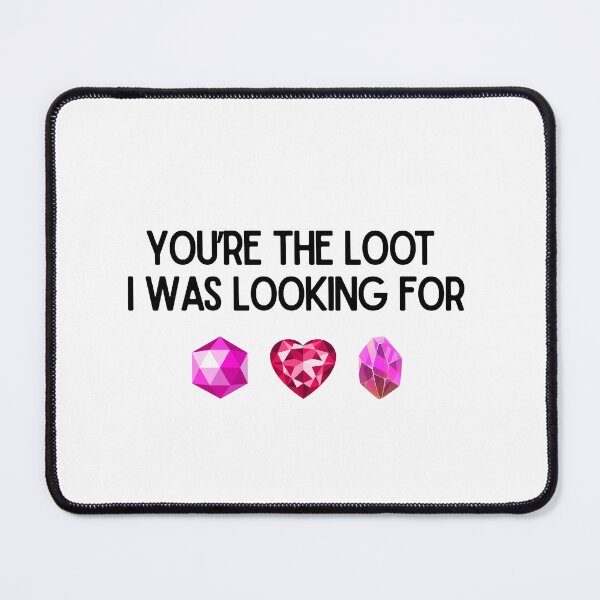 Item preview, You're the Loot I Was Looking For – Funny Gamer Valentine's Day Crystal Design designed and sold by luckyhue.