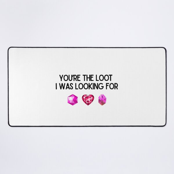 Item preview, You're the Loot I Was Looking For – Funny Gamer Valentine's Day Crystal Design designed and sold by luckyhue.