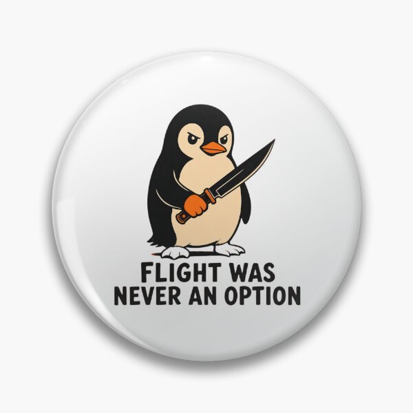 Item preview, Funny Angry Penguin Flight Was Never an Option - Penguin with Knife Meme designed and sold by CutOutIdols.