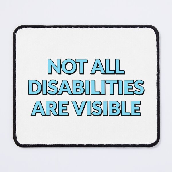 Item preview, Not All Disabilities Are Visible - Invisible disability designed and sold by Inspirationmotivation.