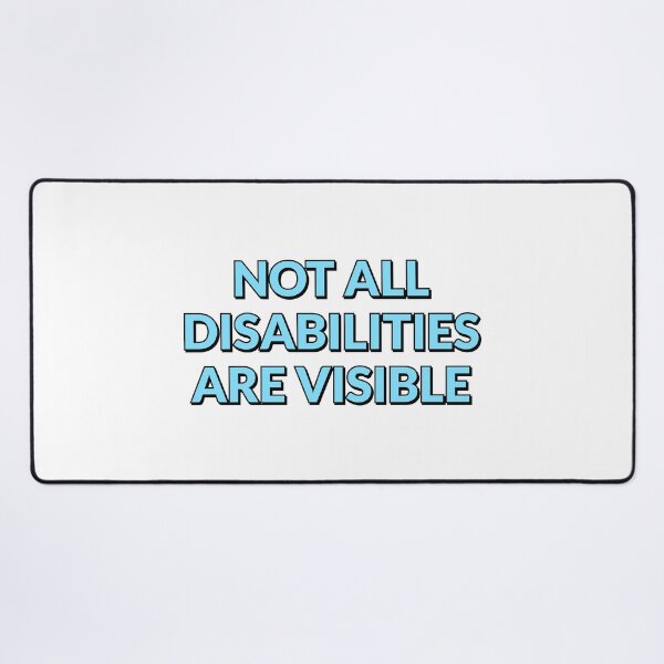 Item preview, Not All Disabilities Are Visible - Invisible disability designed and sold by Inspirationmotivation.