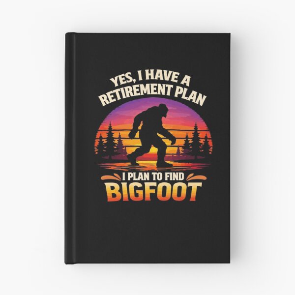 Item preview, Yes I Do Have A Retirement Plan - Funny Bigfoot Dad Grandpa Husband Art designed and sold by PixelMarrero.
