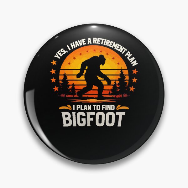Item preview, Copy of Yes I Do Have A Retirement Plan - Funny Bigfoot Dad Grandpa Husband Art designed and sold by PixelMarrero.
