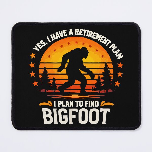 Item preview, Copy of Yes I Do Have A Retirement Plan - Funny Bigfoot Dad Grandpa Husband Art designed and sold by PixelMarrero.