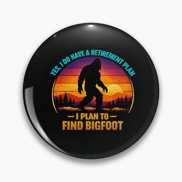 Item preview, Yes I Do Have A Retirement Plan - Funny Bigfoot Dad Grandpa Husband Art designed and sold by PixelMarrero.