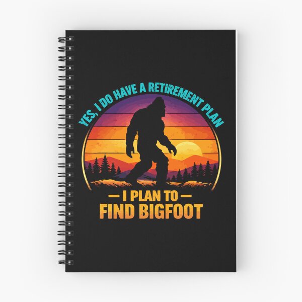 Item preview, Yes I Do Have A Retirement Plan - Funny Bigfoot Dad Grandpa Husband Art designed and sold by PixelMarrero.