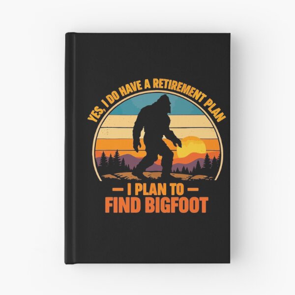 Item preview, Yes I Do Have A Retirement Plan - Funny Bigfoot Dad Grandpa Husband Art designed and sold by PixelMarrero.