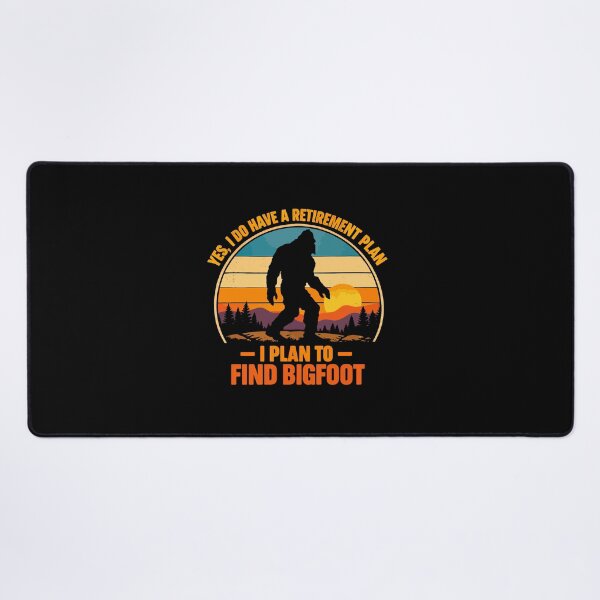Item preview, Yes I Do Have A Retirement Plan - Funny Bigfoot Dad Grandpa Husband Art designed and sold by PixelMarrero.